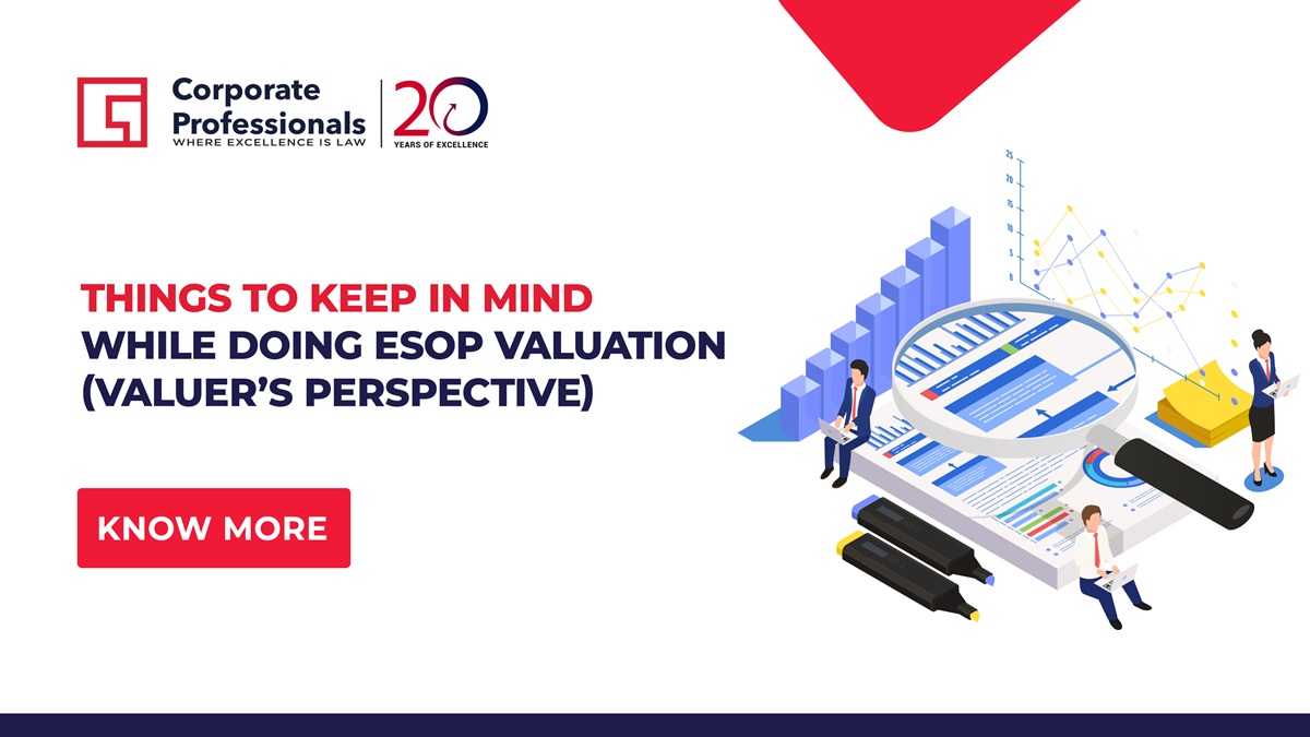 Things to Keep in Mind While Doing ESOP Valuation (Valuer’s Perspective)